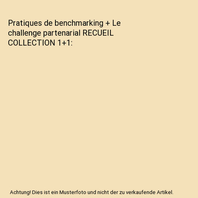 Pratiques de benchmarking + Le challenge partenarial RECUEIL COLLECTION 1+1, Flo