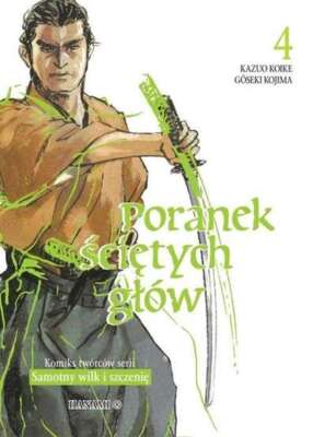Poranek ściętych głów 4 (scietych glow) KOIKE KAZUO KOJIMA GOSEKI / HANAMI