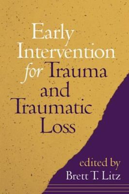 Early Intervention for Trauma and Traumatic Loss Hardcover