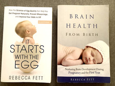 It Starts With The Egg & Brain Health From Birth by Rebecca Fett Fertility Books