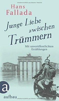 Junge Liebe zwischen Trümmern: Erzählungen Buch Aufbau