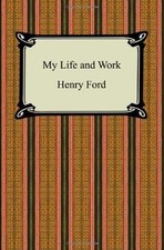 My Life and Work (the Autobiography of Henry Ford) by... | Book | condition good