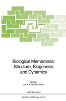 Jos A. F. Op Den Kamp | Biological Membranes: Structure, Biogenesis And Dynamics