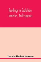 Horatio Hackett Newman | Readings In Evolution, Genetics, And Eugenics | Buch