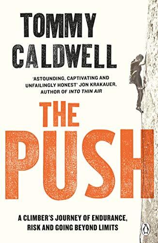 The Push: A Climber's Journey of En..., Caldwell, Tommy - Bild 1 von 2