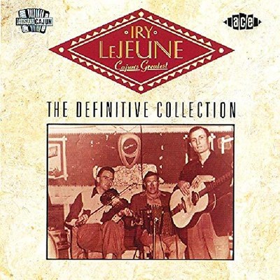 IRY LEJEUNE - CAJUN'S GREATEST THE DEFINITI - Neue CD - J72z