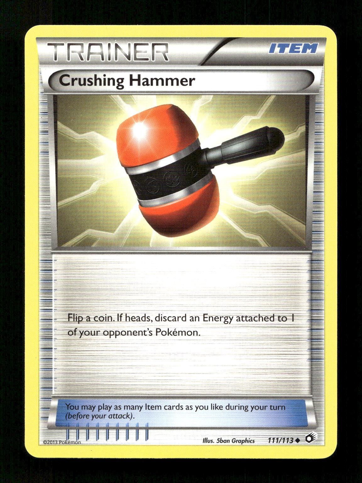 CRUSHING HAMMER 111/113 2013 LEGENDARY TREASURES POKEMON