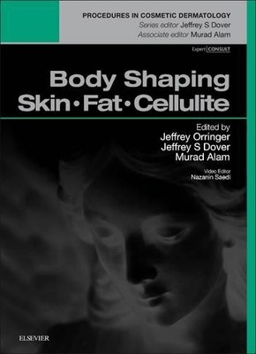 Body Shaping: Skin Fat Cellulite - 9780323321976