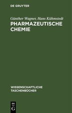 Pharmazeutische Chemie (German Edition) by Wagner Kühmstedt, Günther Hans