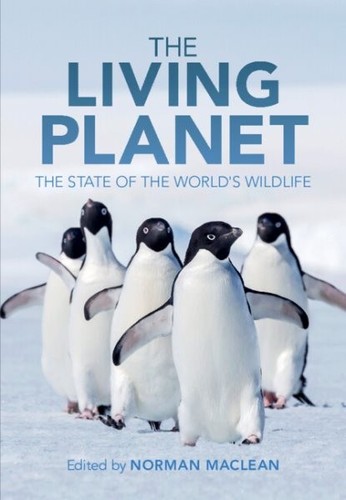 Living Planet : The State of the World's Wildlife, Hardcover by MacLean, Norm...