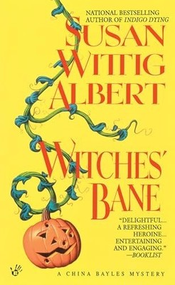 Witches' Bane: 2 (China Bayles Myst..., Albert, Susan W