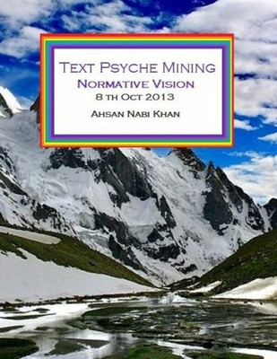 Text Psyche Mining: Normative Vision: (3Rd Edition)