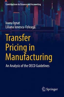 Transfer Pricing in Manufacturing: An Analysis of the OECD Guidelines by Ioana I