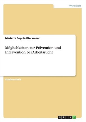 Dieckmann - Mglichkeiten zur Prvention und Intervention bei Arbeitss - E555z