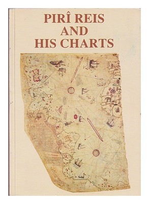 �ZEN, MINE ESINER Pir� Reis and his charts 1998 First Edition Paperback