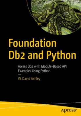Foundation Db2 and Python : Access DB2 with Python with Module Based API ...
