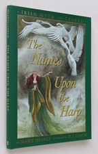 The Names Upon the Harp, Marie Heaney & P. J. Lynch, Irish Myths Hardback Book