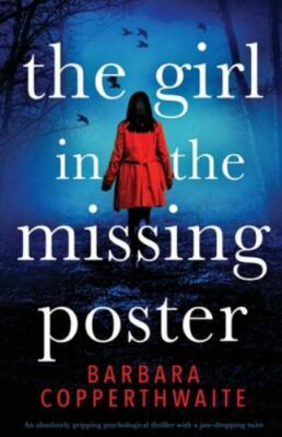 The Girl in the Missing Poster: An absolutely gripping psychological thriller...