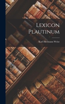 LEXICON PLAUTINUM by WEISE, KARL HERMANN Hardback Self Help Business