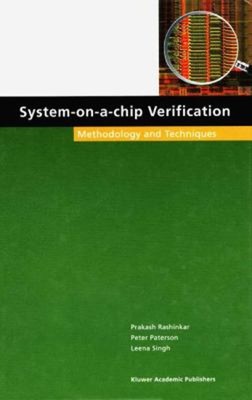 System-on-a-Chip Verification : Methodology and Techniques Hardco