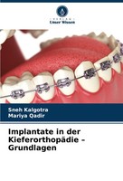 Implantate In Der KieferorthopäDie - Grundlagen Sneh Kalgotra (U. A.) Buch 2024