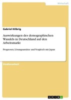 Auswirkungen Des Demographischen Wandels In Deutschland Auf Den Arbeitsmarkt Gab