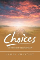 James Wheatley | Choices | Taschenbuch | Englisch (2021) | iUniverse