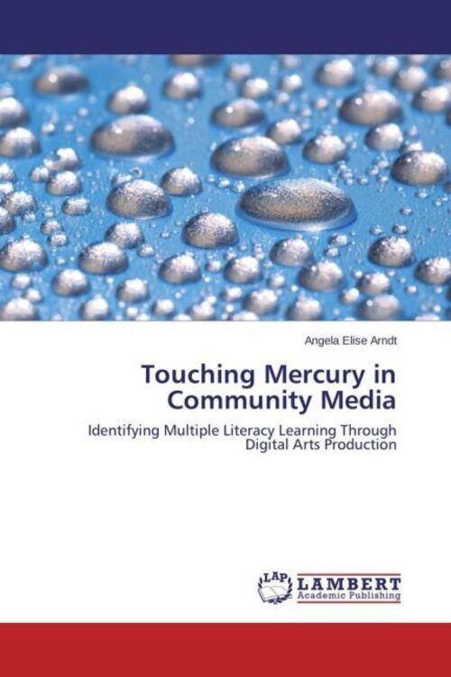 Thumbnail - Touching Mercury In Community Media Angela Elise Arndt Taschenbuch