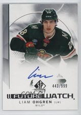 2024-25 SP Authentic Auto Future Watch 443/999 Liam Ohgren #143 0o7j