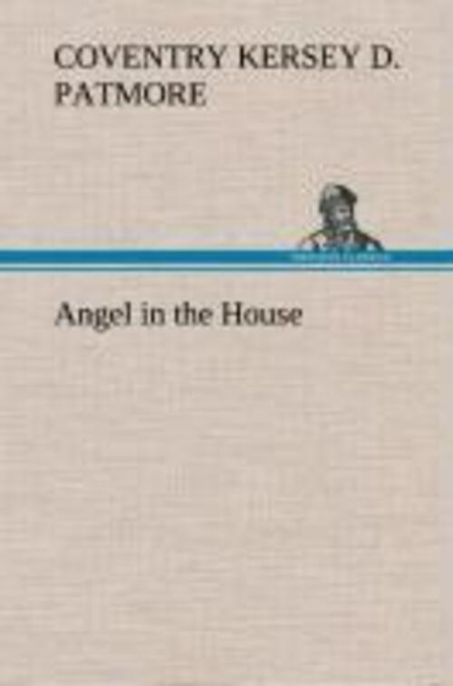 Thumbnail - Coventry Kersey Dighton Patmore | Angel In The House | Buch | Englisch