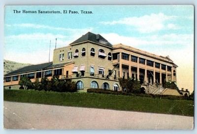 1910 El Paso Texas TX Vintage Postcard Homan Sanatorium Exterior View Building
