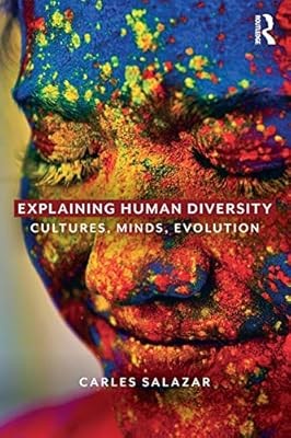 Explaining Human Diversity: Cultures, Minds, Evolution, Salazar, Carles, Used; V