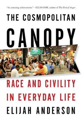 Cosmopolitan Canopy: Race and Civil..., Anderson, Elija