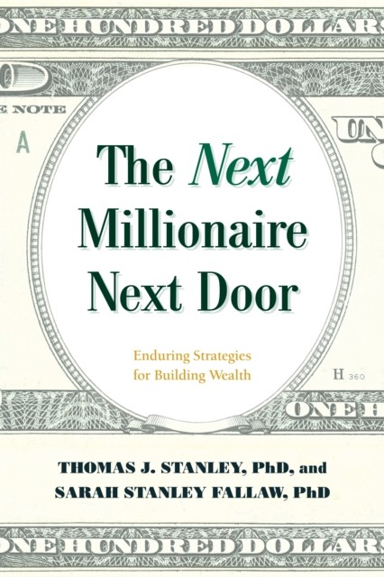 The Next Millionaire Next Door by Sarah Stanley, Ph.D Fallaw (Paperback Book)