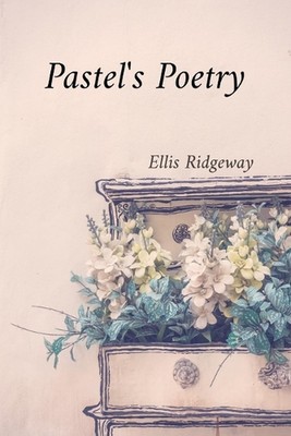 Pastel's Poetry: Rendering Luminous Landscapes and Radiant Still Life with Soft 