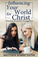 Matthew Robert Payne | Influencing Your World For Christ | Taschenbuch (2017)