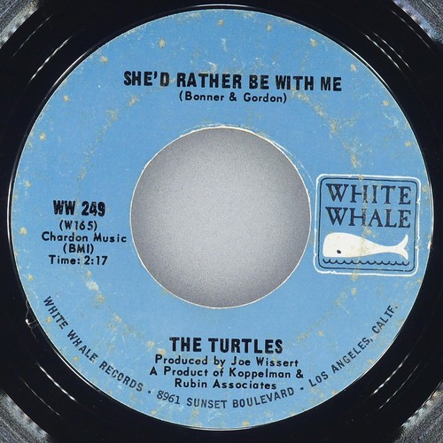 THE TURTLES She'D Rather Be With Me WHITE WHALE WW 249 VG 45rpm 7" 1967