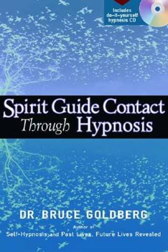 Spirit Guide Contact Through Hypnosis by Dr. Goldberg, Bruce: Used