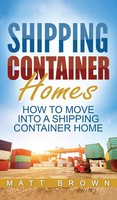 Matt Brown | Shipping Container Homes | Buch | Englisch (2020) | Gebunden