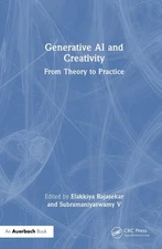 Generative AI and Creativity: From Theory to Practice by Subramaniyaswamy V. Har