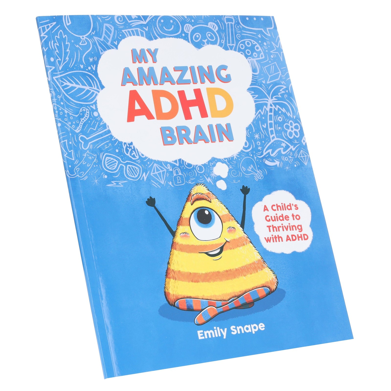 My Amazing ADHD Brain: A Child's Guide to Thriving with ADHD - Ages 4+ - PB
