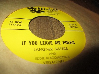 LANGNER SISTERS If You Leave Me Polka +Are You Mine Polka 7'' Bel-Aire 2951 NM