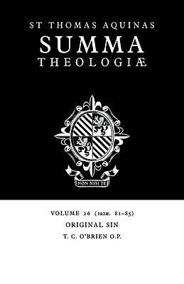 Summa Theologiae: Volume 26, Original Sin 1a2ae. 81-85 Aquinas O'Brien Paperback