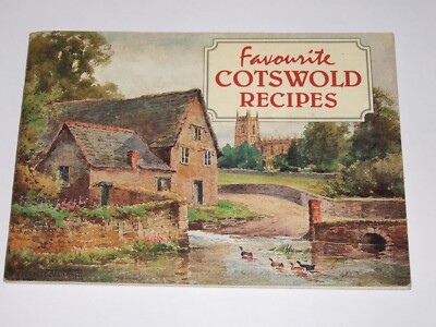 FAVOURITE COTSWOLD RECIPES  BRITAINS TRADITIONALFOOD FARE   HOME COOKING  VGC  B