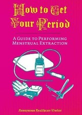 How To Get Your Period, Anonymous Health Care Work