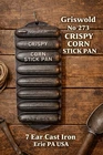 Griswold No 273 Crispy Corn Stick Pan 7 Ear Cast Iron Erie PA USA