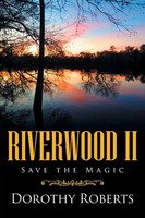 Dorothy Roberts | Riverwood II | Taschenbuch | Englisch (2015) | Save The Magic