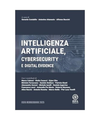 Intelligenza Artificiale, cybersecurity e digital evidence: IISFA Memberbook 202