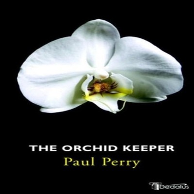 The Orchid Keeper Paul Perry Paperback Dedalus Press Poetry