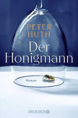 Der Honigmann ~ Peter Huth ~  9783426449844